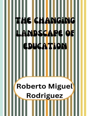 cover image of The Changing Landscape of Education